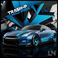 Trash P - Hold Inside