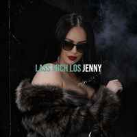 JENNY - Lass Mich Los