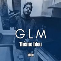 GLM - THEME BLEU (Explicit)