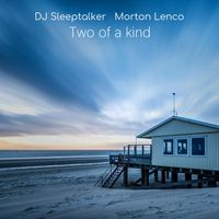 Dj Sleeptalker, Morton Lenco - Two of a kind