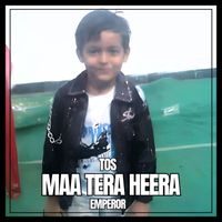 Emperor - Maa Tera Heera