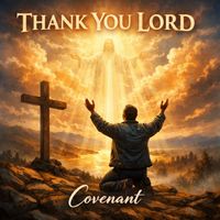 Covenant - Thank You Lord