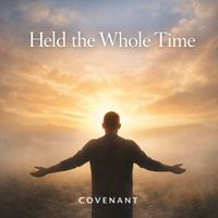 Covenant - Held the Whole Time