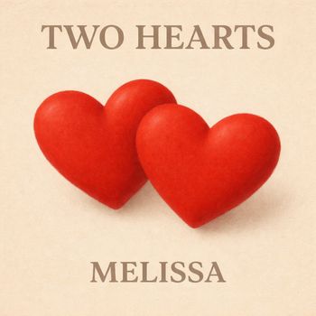 Melissa - Two Hearts