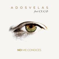 A Dos Velas - No me conoces