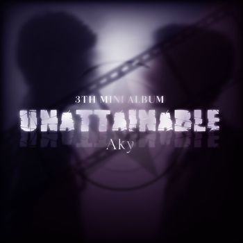 Aky - UNATTAINABLE