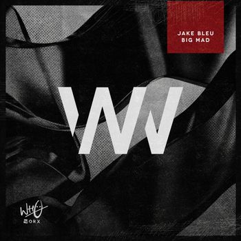 Jake Bleu - Big Mad