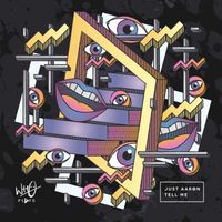 Just Aaron - Tell Me
