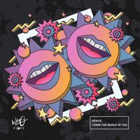 Hervé - I Think the World of You