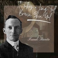 Frank Banta - It Takes a Long Tall Brown Skin Gal