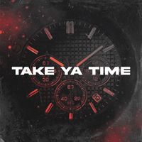 MRE - Take Ya Time (Explicit)