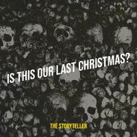 The Storyteller - Is This Our Last Christmas?