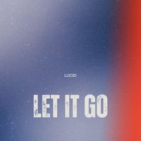 LUCID - Let it go