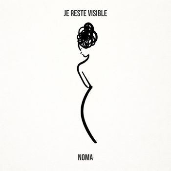 Noma - Je reste visible