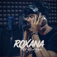 Roxana - Terganggu