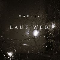 Markez - Lauf Weg (Explicit)