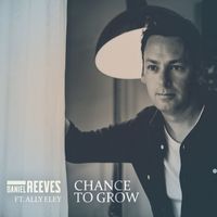 Daniel Reeves - Chance To Grow