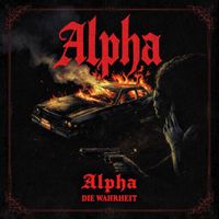 Alpha - Die Wahrheit (Explicit)