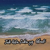 KALEA - Tak Ada Luka Yg Abadi