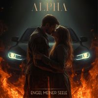 Alpha - Engel Meiner Seele (Explicit)