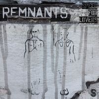 Speed For Lovers - Remnants