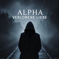 Alpha - Verlorene Liebe (Explicit)