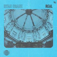 Ryan Crane - REAL
