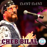 Cheb Bilal - Dani dan