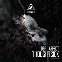 Dep Affect - Thoughtsick