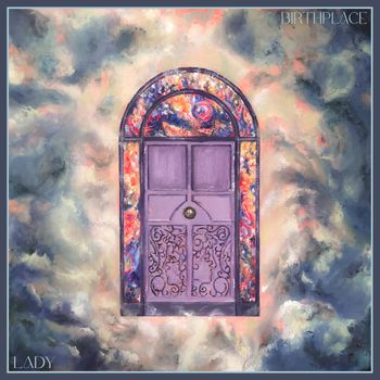 LADY - Birthplace