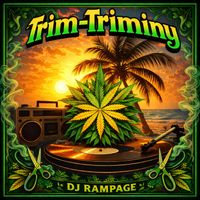 DJ Rampage - Trim-Triminy