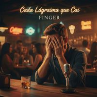 Finger - CADA LÁGRIMA QUE CAI (Acoustic)