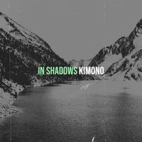 KImono - In Shadows