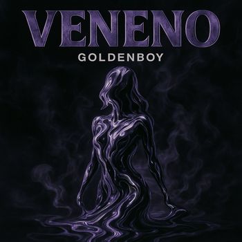 GOLDENBOY - Veneno (Explicit)