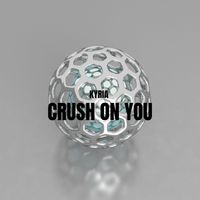 Kyria - Crush on You