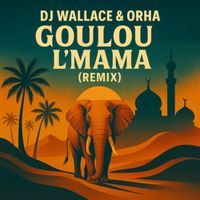 DJ Wallace - Goulou L'mama (Remix Club)