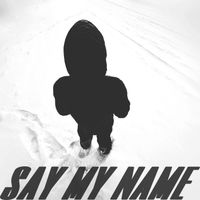 EXIT - Say my name (Explicit)