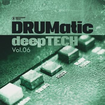 Various Artists - Drumatic Deeptech, Vol.06