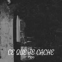 Pipo - Ce que je cache (Explicit)