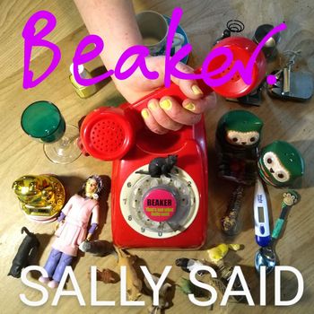 Beaker - Sally Said (Explicit)