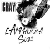 Gray - L' Ammazzasogni