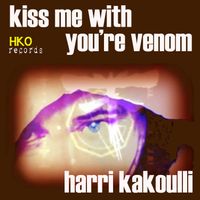 Harri Kakoulli - Kiss Me With You're Venom