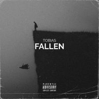 Tobias - Fallen (Explicit)