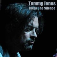 Tommy Jones - Break The Silence
