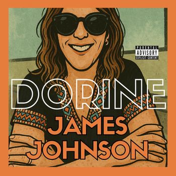 James Johnson - Dorine (Explicit)