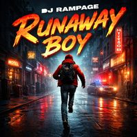 DJ Rampage - Runaway Boy