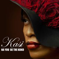 kasi - Na You Be the Koko