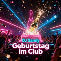 Dj Sandy - Geburtstag Im Club