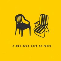 GRUPO CHAMA - O MEU DEUS ESTÁ NO TRONO