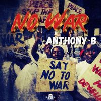 Anthony B - NO WAR